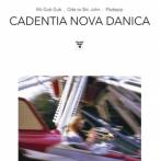 CADENTIA NOVA DANICA - MC GUB GUB / ODE TO SKT JOHN / PLADEPIP