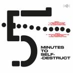CEL - FIVE MINUTES TO SELF-DESTRUCT