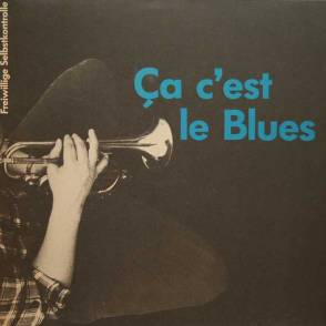 FREIWILLIGE SELBSTKONTROLLE - ÇA C'EST LE BLUES