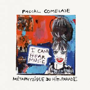 COMELADE, PASCAL - MÉTAPHYSIQUE DU HIT-PARADE