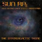 SUN RA & HIS ASTRO-INFINITY ARKESTRA - THE INTERGALACTIC THING