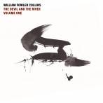 FOWLER COLLINS, WILLIAM - THE DEVIL AND THE RIVER, VOLUME ONE