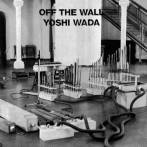 WADA, YOSHI - OFF THE WALL